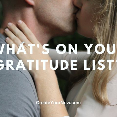 2128 What's On Your Gratitude List?