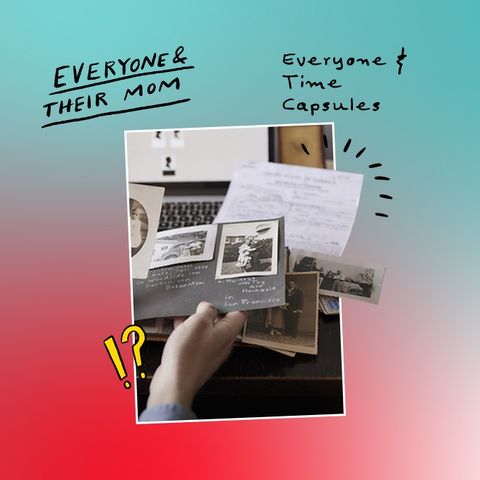 Everyone & Time Capsules