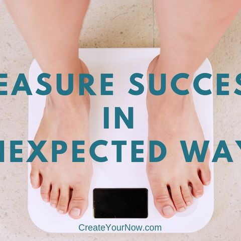 1383 Measure Success in Unexpected Ways