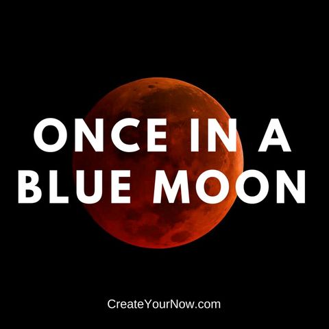 1117 Once in a Blue Moon