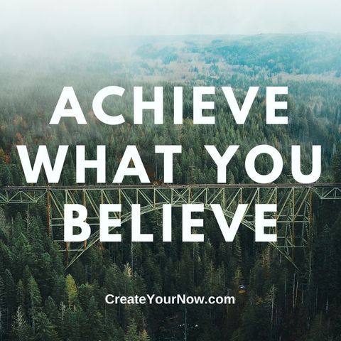 2314 Achieve What You Believe