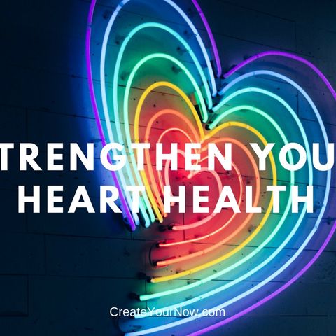1124 Strengthen Your Heart Health