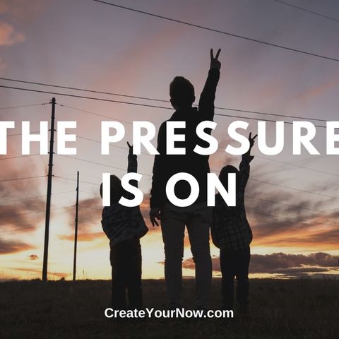 1819 The Pressure Is On