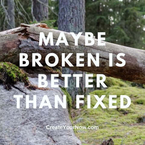 2968 Maybe Broken is Better than Fixed