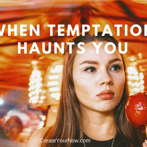 1019 When Temptation Haunts You