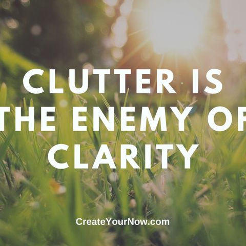 1894 Clutter is the Enemy to Clarity