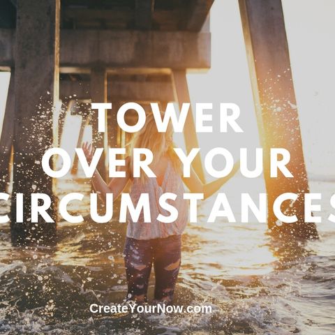 1643 Tower Over Your Circumstances
