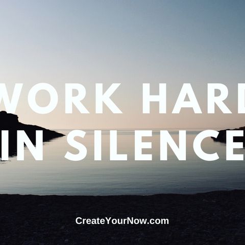1844 Work Hard in Silence