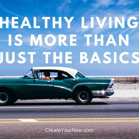 1215 Healthy Living is More Than Just the Basics