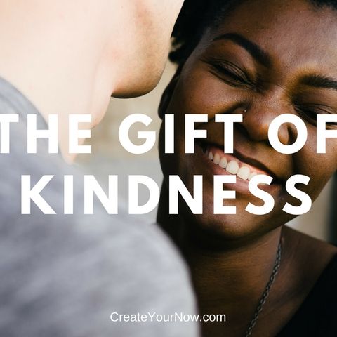 1197 The Gift of Kindness