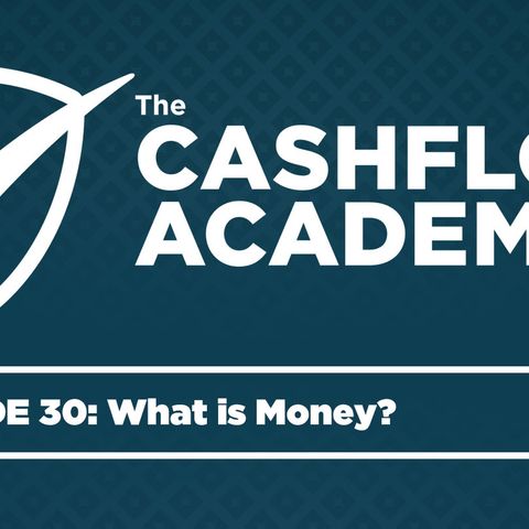What Is Money? (Episode 30)