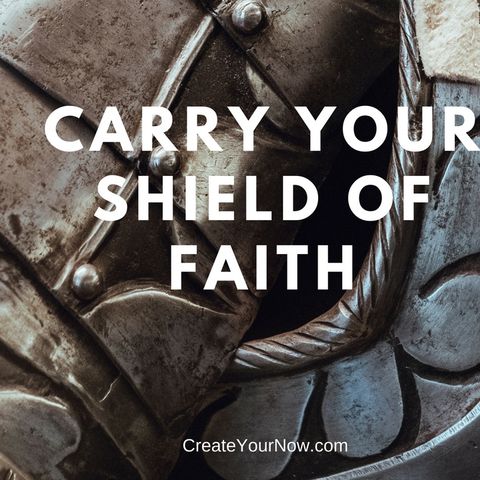 1041 Carry Your Shield of Faith