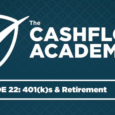 401(k)s & Retirement (Episode 022)