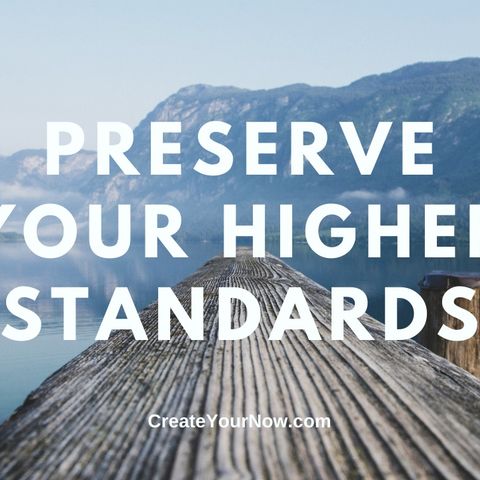 2302 Preserve Your Higher Standards