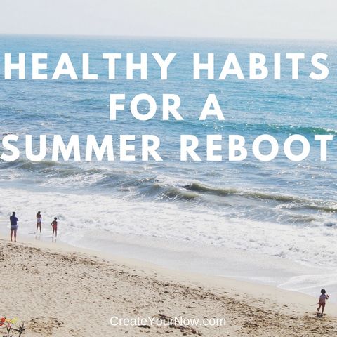 1264 Healthy Habits for a Summer Reboot