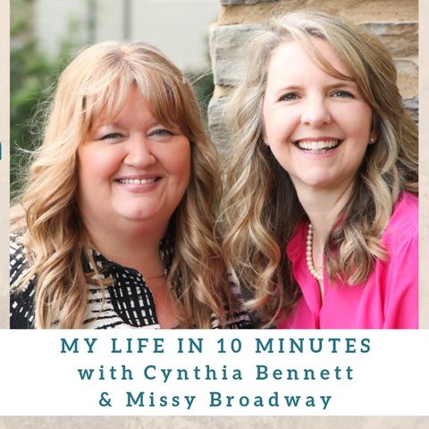 1545 My Strength Is My Story with Cynthia Bennett and Missy Broadway, My Life in 10 Minutes