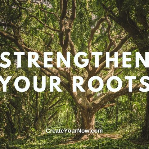 2307 Strengthen Your Roots
