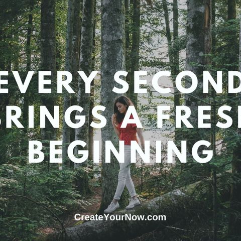 2344 Every Second Brings a Fresh Beginning