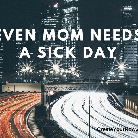 1051 Even Mom Needs A Sick Day