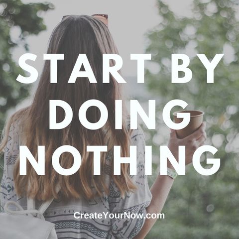 2011 Start By Doing Nothing