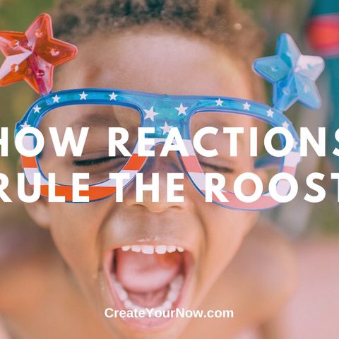 1826 How Reactions Rule the Roost