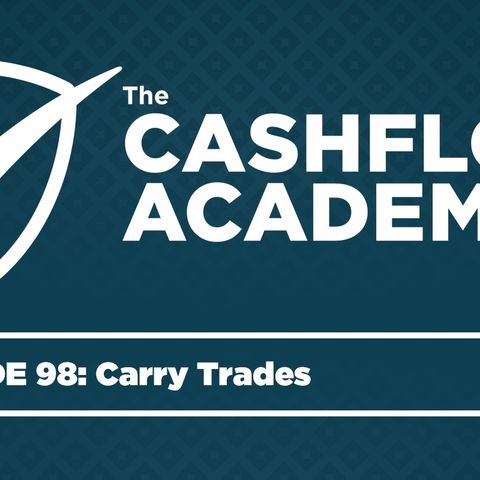 Carry Trades (Episode 98)
